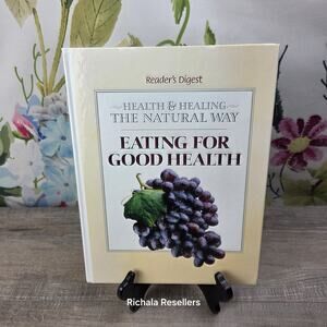 Readers Digest Health and Healing the Natural Way Eating For Good Health 1998